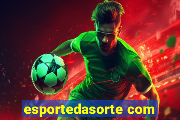 esportedasorte com